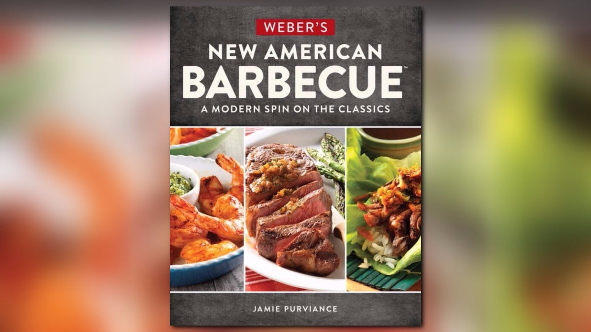 Weber's New American Barbecue Cookbook