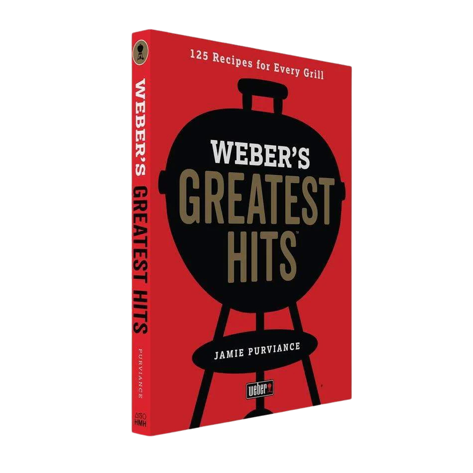 Weber's Greatest Hits Cookbook