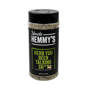 Uncle Hemmy's Herb You Been Talkin' Sh*t